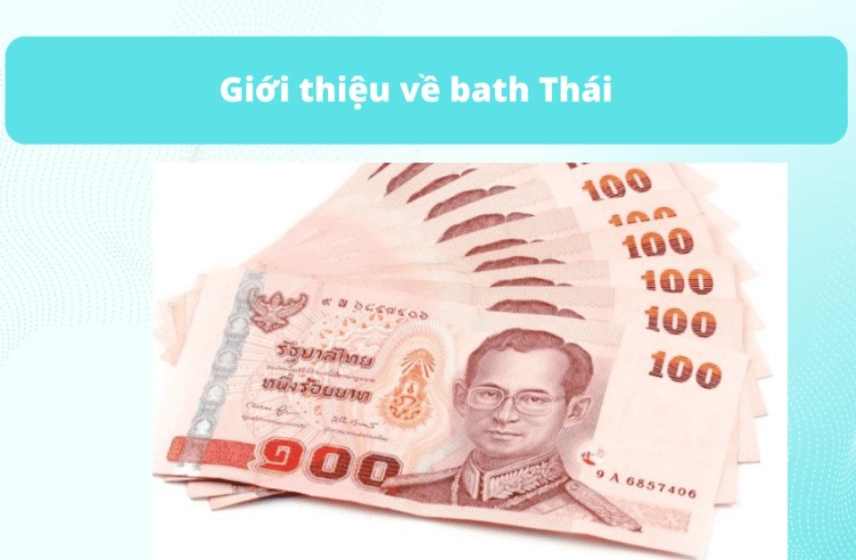Đồng Baht Thái Lan với hình ảnh nhà vua, biểu tượng văn hóa.