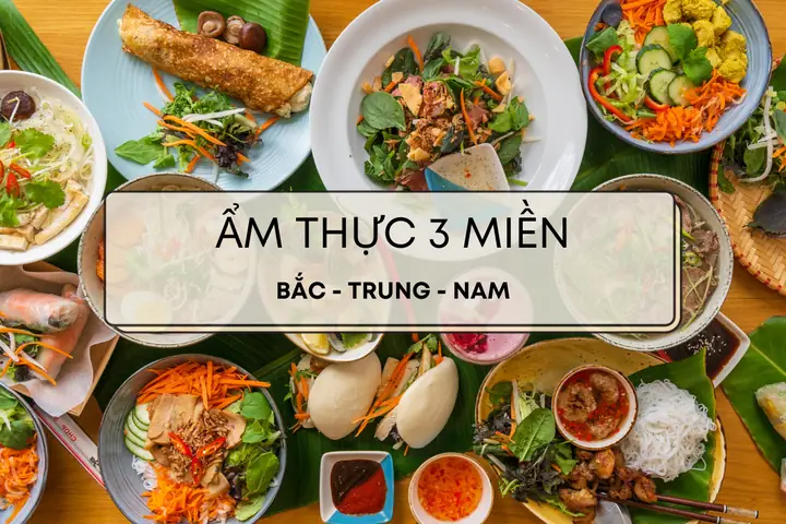 So Sánh Văn Hóa Ẩm Thực 3 Miền Bắc Trung Nam So Sánh Văn Hóa Ẩm Thực 3 Miền Bắc Trung Nam