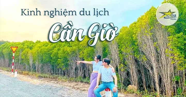 Kinh Nghiệm Du Lịch Cần Giờ Cho Dân Mê Xê Dịch Kinh Nghiệm Du Lịch Cần Giờ Cho Dân Mê Xê Dịch