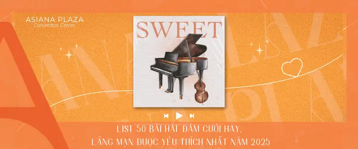 List 50 Bài Hát Đám Cưới Hay, Lãng Mạn Được Yêu Thích Nhất