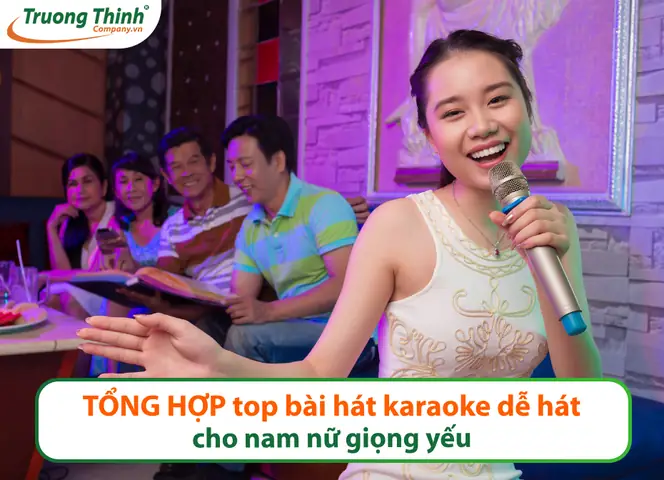 Tổng Hợp Top Bài Hát Karaoke Dễ Hát Cho Nam Nữ Giọng Yếu ...