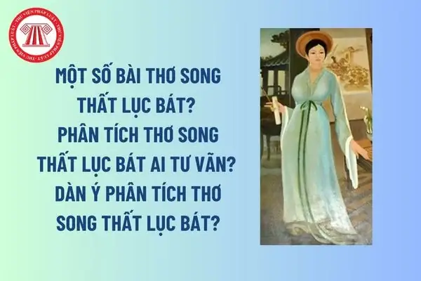 Bài Thơ Song Thất Lục Bát Nổi Tiếng: Dòng Chảy Tinh Hoa Thơ Cổ Việt Bài Thơ Song Thất Lục Bát Nổi Tiếng: Dòng Chảy Tinh Hoa Thơ Cổ Việt