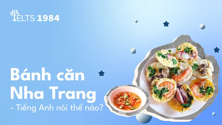 Bánh Căn Nha Trang - Tiếng Anh Nói Thế Nào?