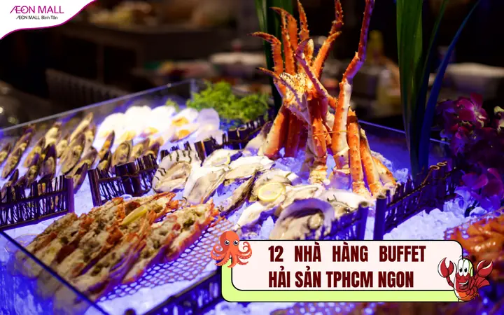 12 Nhà Hàng Buffet Hải Sản Tphcm Tươi Ngon, Giá Rẻ Nhất