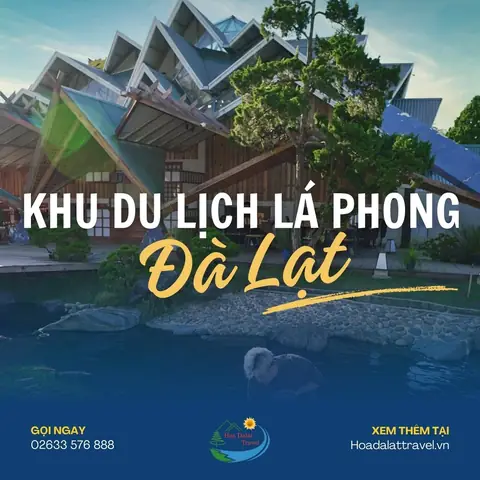 Khu Du Lịch Lá Phong Đà Lạt - Tiểu Nhật Bản Cực Hot 2025