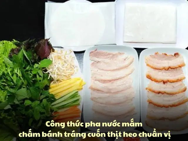 Công Thức Pha Nước Mắm Chấm Bánh Tráng Cuốn Thịt Heo Chuẩn Vị