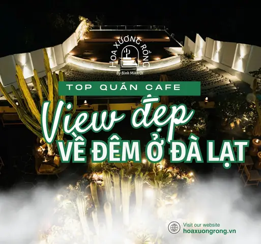 10 Địa Chỉ Cafe Đà Lạt Về Ban Đêm Đẹp Cho Những Tín Đồ Sống Ảo 10 Địa Chỉ Cafe Đà Lạt Về Ban Đêm Đẹp Cho Những Tín Đồ Sống Ảo