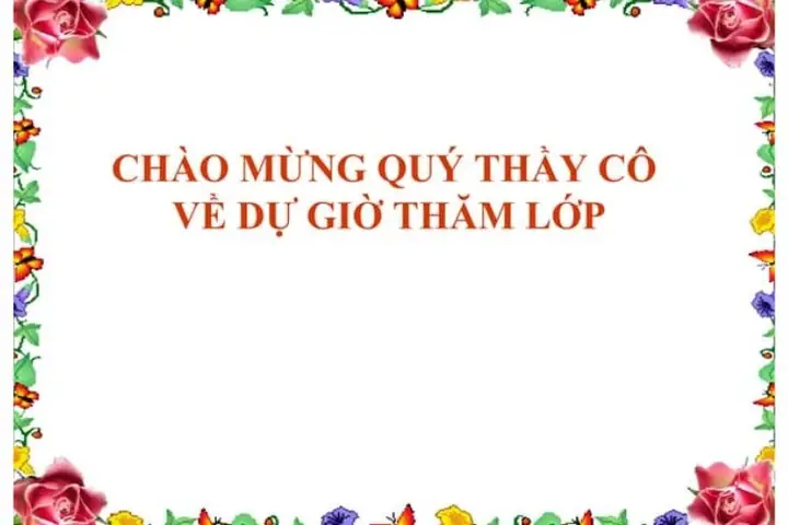 Các Mẫu Slide Chào Mừng Thầy Cô Và Các Bạn Đẹp, Dễ Áp Dụng