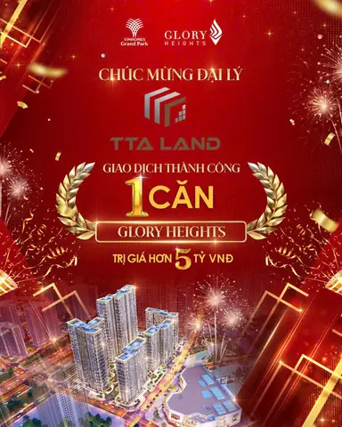 Tta Land Chúc Mừng Giao Dịch Thành Công 01 Sản Phẩm Glory Heights – Vinhomes Grand Park