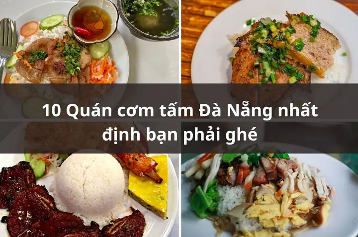 Top 10 Địa Điểm Cơm Tấm Đà Nẵng Nhất Định Bạn Phải Ghé
