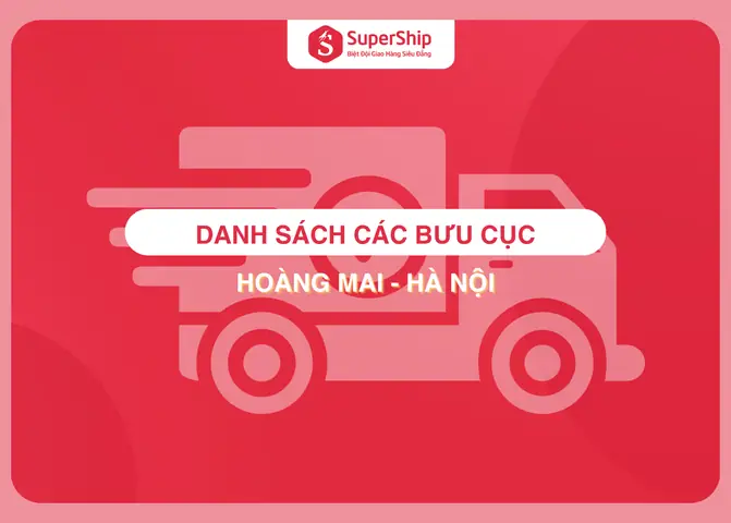Danh Sách Các Bưu Cục Hoàng Mai - Hà Nội - Supership