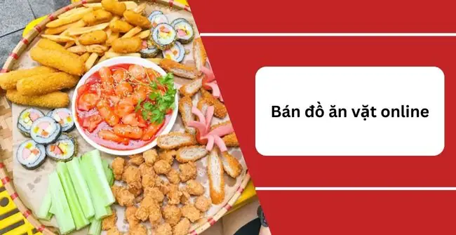 Đồ Ăn Vặt Sài Gòn Online: Top 15+ Món Ngon, Địa Chỉ Uy Tín, Hướng Dẫn Mua Sắm