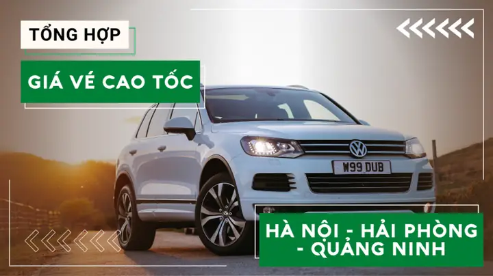 Tổng Hợp Chi Tiết Giá Vé 2022 Cao Tốc Hà Nội – Hải Phòng – Quảng ...