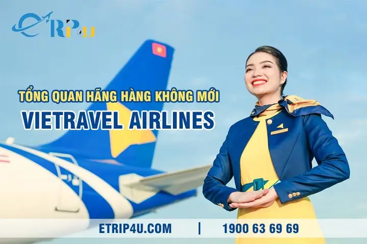 Tổng Quan Hãng Hàng Không Mới Vietravel Airlines