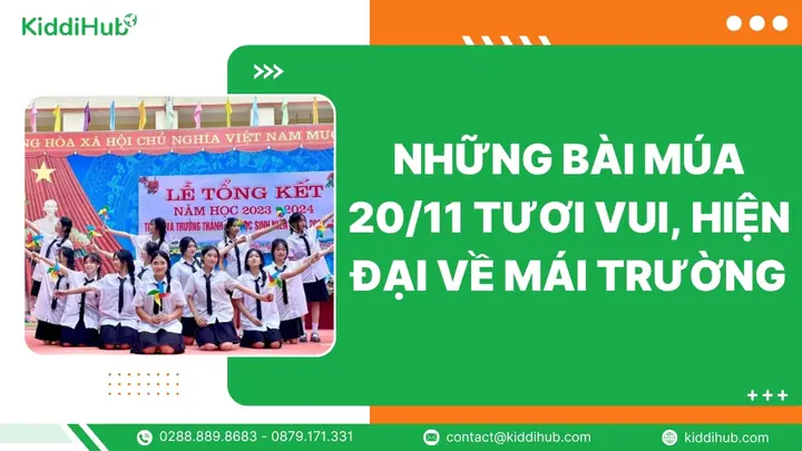Những Bài Múa 20/11 Tươi Vui, Hiện Đại Về Mái Trường