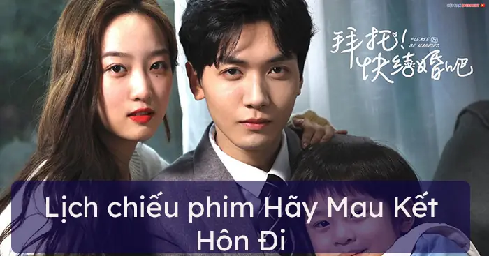 Lịch Chiếu Phim Hãy Mau Kết Hôn Đi – Thi Quốc Gia Thi Thpt Quốc ... Lịch Chiếu Phim Hãy Mau Kết Hôn Đi – Thi Quốc Gia Thi Thpt Quốc ...