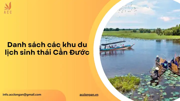 Danh Sách Các Khu Du Lịch Sinh Thái Cần Đước