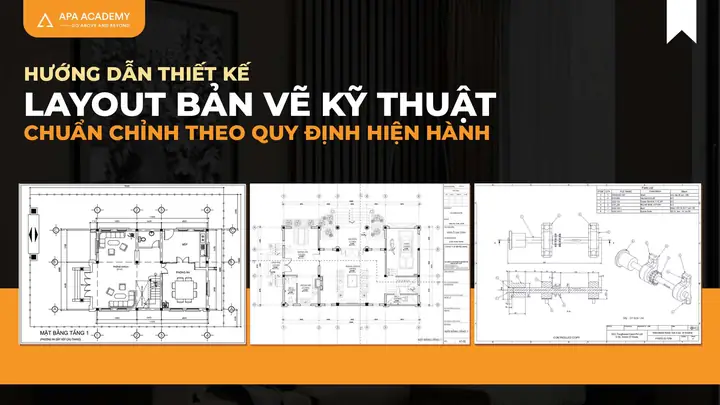 Hướng Dẫn Thiết Kế Layout Bản Vẽ Kỹ Thuật Chuẩn Theo Quy ...