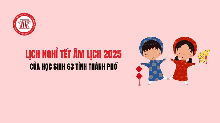 Lịch Nghỉ Tết Âm Lịch 2025 (tết Ất Tỵ) Của Học Sinhkhu Vực Miền Nam Lịch Nghỉ Tết Âm Lịch 2025 (tết Ất Tỵ) Của Học Sinhkhu Vực Miền Nam