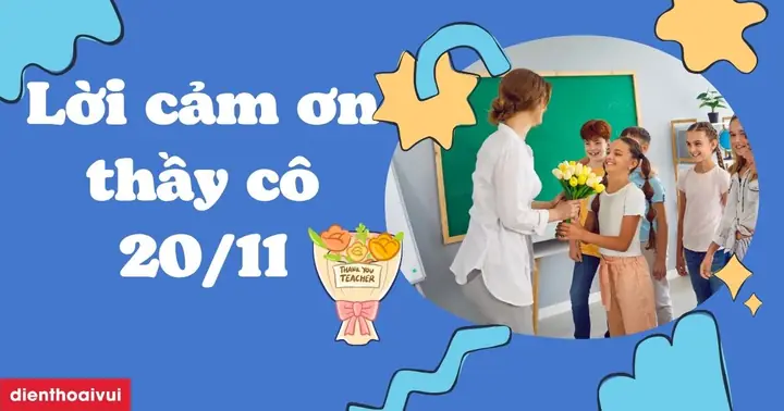 Lời Cảm Ơn Thầy Cô 20/11 Tri Ân Ngày Nhà Giáo 2025