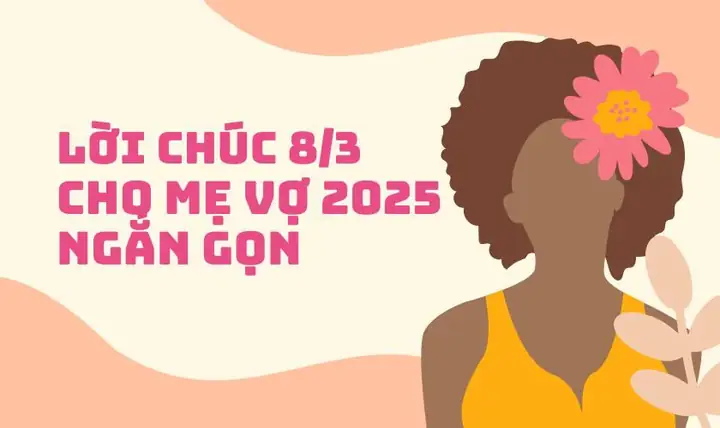 Lời Chúc 8/3 Cho Mẹ Vợ 2025 Ngắn Gọn Lời Chúc 8/3 Cho Mẹ Vợ 2025 Ngắn Gọn