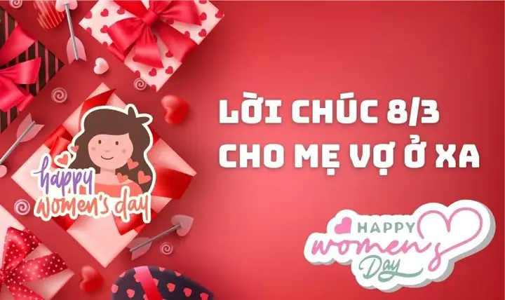 Lời Chúc 8/3 Cho Mẹ Vợ Ở Xa Lời Chúc 8/3 Cho Mẹ Vợ Ở Xa