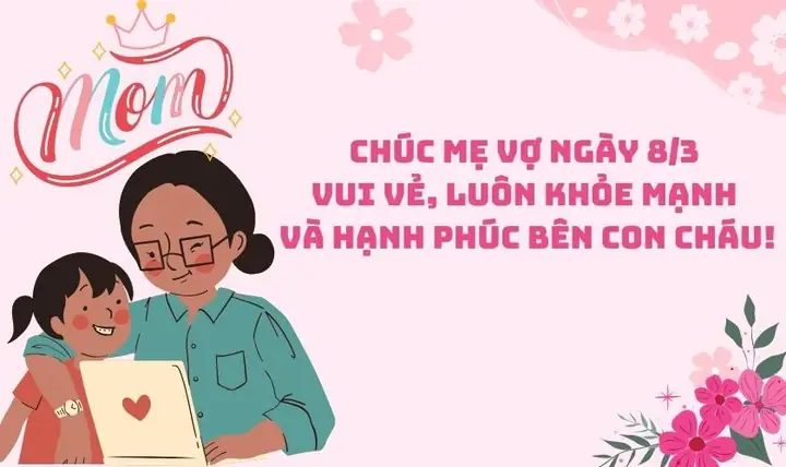Hình Ảnh Lời Chúc 8/3 Cho Mẹ Vợ 2025 Hình Ảnh Lời Chúc 8/3 Cho Mẹ Vợ 2025