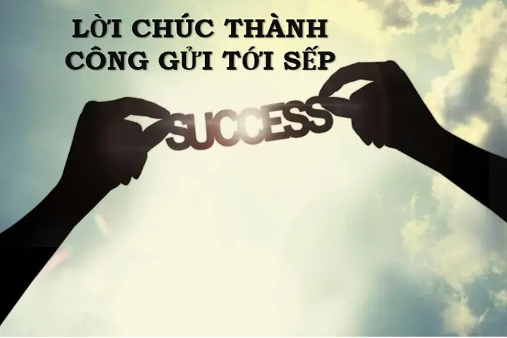 Lời Chúc Sếp Thành Công
