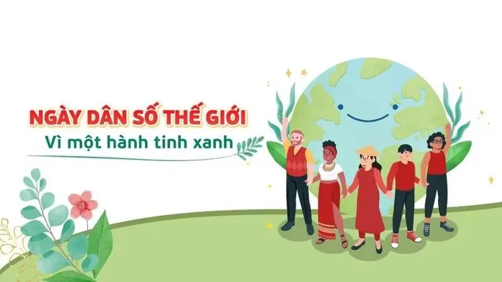 Ngày 11-7 Được Lựa Chọn Là Ngày Dân Số Thế Giới Nhằm Nâng Cao Nhận Thức Và Thay Đổi Hành Vi Của Cộng Đồng Về Các Vấn Đề Dân Số.