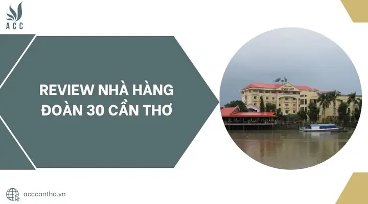 Review Nhà Hàng Đoàn 30 Cần Thơ.jpg