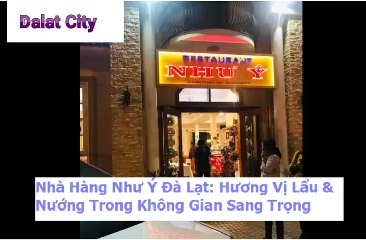 Khám Phá Không Gian Sang Trọng Và Ấm Cúng Tại Nhà Hàng Như Ý Đà Lạt