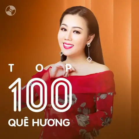 Top 100 Nhạc Quê Hương Hay Nhất - Playlist Zing Mp3 Top 100 Nhạc Quê Hương Hay Nhất - Playlist Zing Mp3