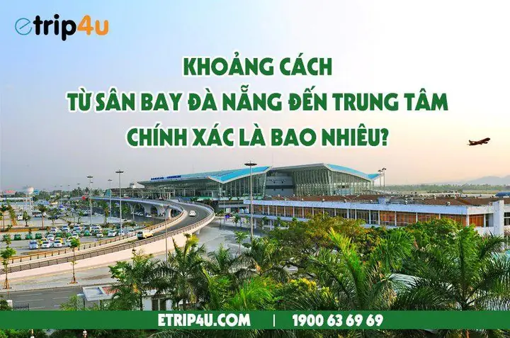 Khoảng Cách Từ Sân Bay Đà Nẵng Đến Trung Tâm Chính Xác Là Bao ...