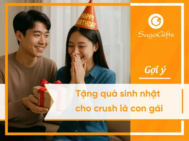 10 Gợi Ý Tặng Quà Sinh Nhật Cho Crush Là Con Gái Ấn Tượng & Ý Nghĩa