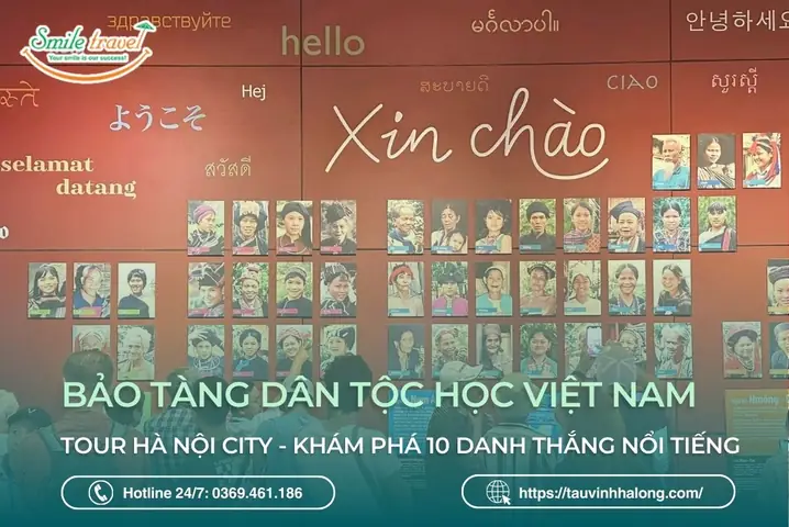Bảo Tàng Dân Tộc Học Việt Nam Smile Travel - Bảo Tàng Dân Tộc Học Việt Nam Giá Vé - Vé Bảo Tàng Dân Tộc Học Việt Nam - Bảo Tàng Dân Tộc Học Việt Nam Ở Đâu