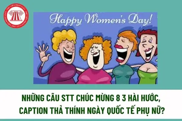 Tổng Hợp Những Stt Hay Về Ngày 8/3 Hay Và Ý Nghĩa Nhất