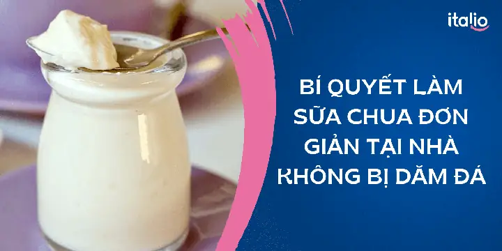 Hướng Dẫn Cách Làm Sữa Chua Không Bị Dăm Đá Đơn Giản Tại Nhà ...