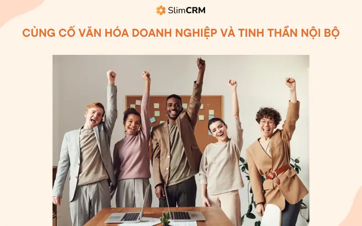 Củng Cố Văn Hóa Doanh Nghiệp Và Tinh Thần Nội Bộ