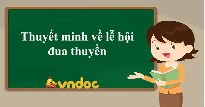 Thuyết Minh Về Lễ Hội Đua Thuyền - Bài Văn Mẫu Lớp 9 - Vndoc.com