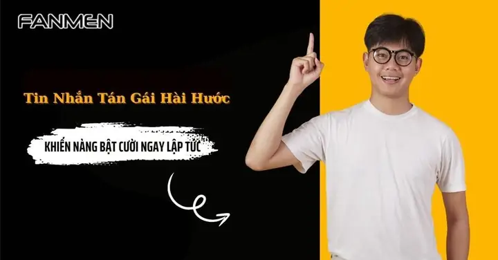 Tin Nhắn Tán Gái Hài Hước Khiến Nàng Bật Cười Ngay Lập Tức