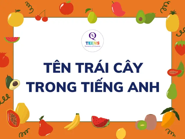 [100+] Các Loại Trái Cây Bằng Tiếng Anh Có Hình Minh Họa Dễ Nhớ