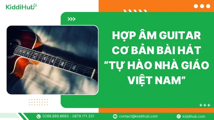 Hợp Âm Guitar Cơ Bản Bài Hát “tự Hào Nhà Giáo Việt Nam”