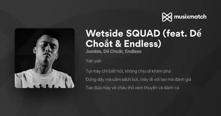 Jombie, Dế Choắt, Endless - Wetside Squad (feat. Dế Choắt ...
