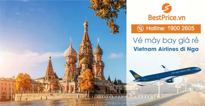 Giới Thiệu Vé Máy Bay Đi Nga Hãng Vietnam Airlines