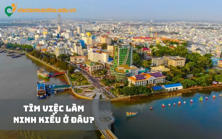 Tìm Việc Làm Ninh Kiều Ở Đâu?