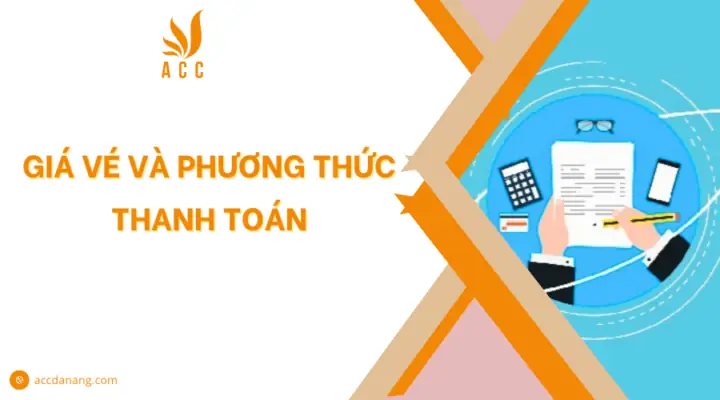 Giá Vé Và Phương Thức Thanh Toán