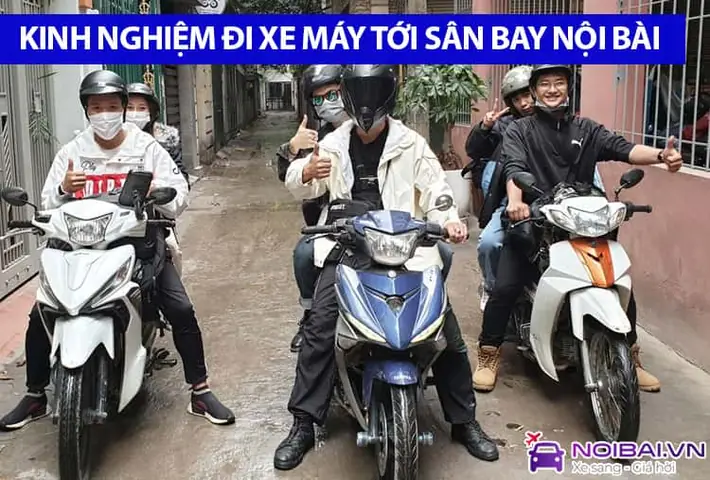Đi Nội Bài Bằng Xe Máy Là Một Lựa Chọn Không Tệ