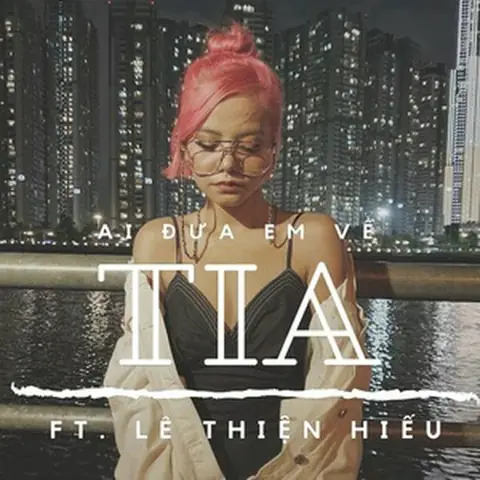 Ai Đưa Em Về (tia, Lê Thiện Hiếu) - Lời Bài Hát, Tải Nhạc Zing Mp3