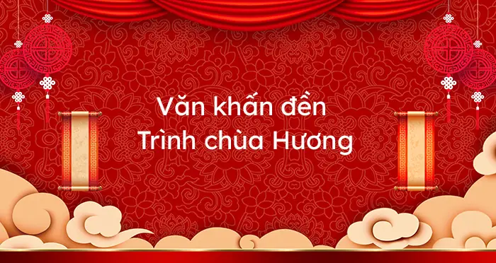 Văn Khấn Đền Trình Chùa Hương 2024