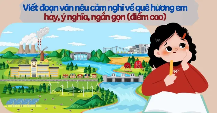 Viết Đoạn Văn Ngắn Nêu Cảm Nghĩ Về Quê Hương Em (điểm Cao)